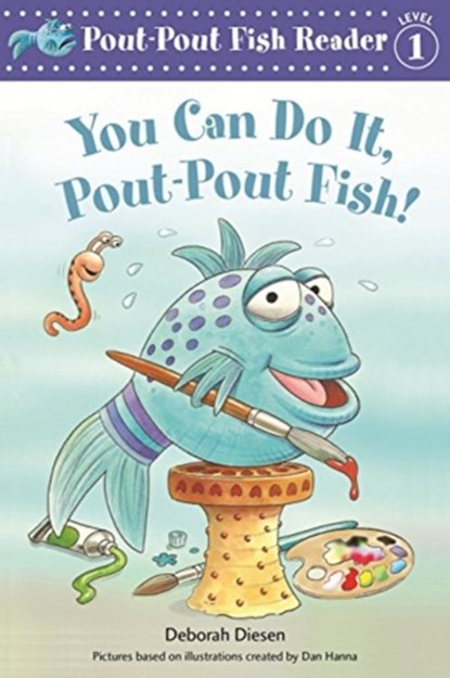 You Can Do It, Pout-Pout Fish!, Deborah Diesen ; Dan Hanna - Paperback - 9781250064271