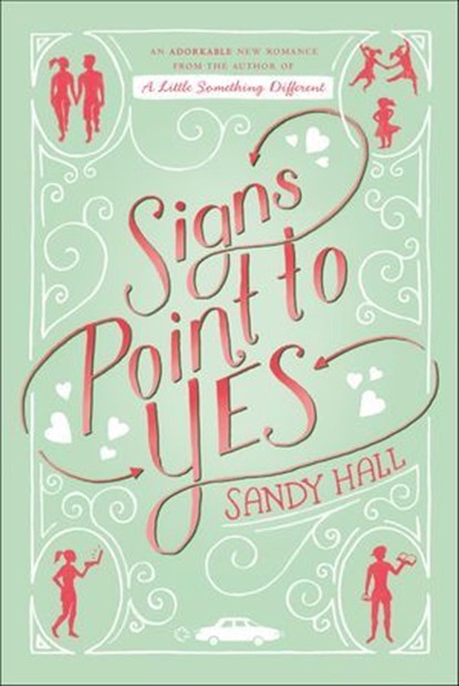 Signs Point to Yes, Sandy Hall - Ebook - 9781250066015