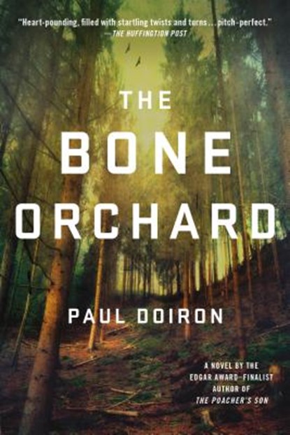 The Bone Orchard, Paul Doiron - Paperback - 9781250067425