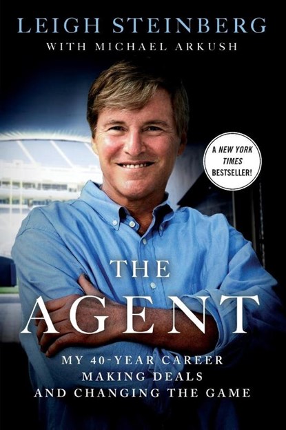 The Agent, Leigh Steinberg ; Michael Arkush - Paperback - 9781250067746