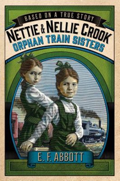 Nettie and Nellie Crook, ABBOTT,  E. F. - Gebonden - 9781250068354