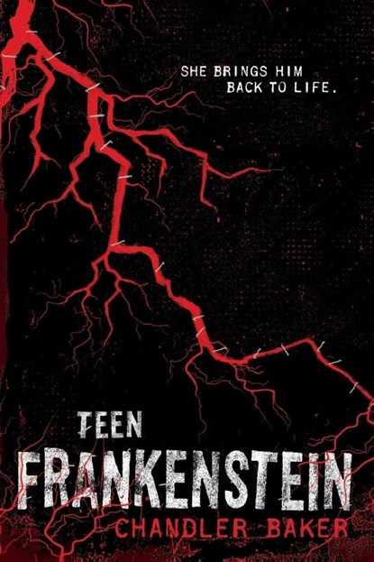 Teen Frankenstein, Chandler Baker - Paperback - 9781250068873