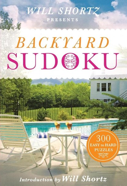 Will Shortz Presents Backyard Sudoku, Will Shortz - Paperback - 9781250069054