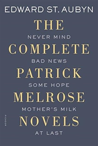 The Complete Patrick Melrose Novels, Edward St. Aubyn - Paperback - 9781250069603