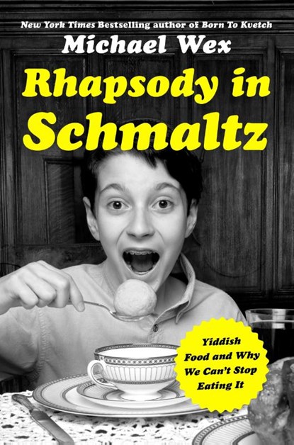 Rhapsody in Schmaltz, Michael Wex - Gebonden - 9781250071514