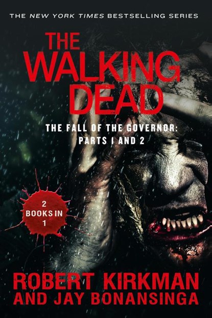 The Walking Dead: The Fall of the Governor: Parts 1 and 2, Robert Kirkman ; Jay Bonansinga - Paperback - 9781250073105