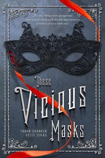 These Vicious Masks, Tarun Shanker ; Kelly Zekas - Paperback - 9781250073891