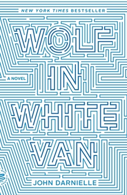 Wolf in White Van, DARNIELLE,  John - Paperback - 9781250074713