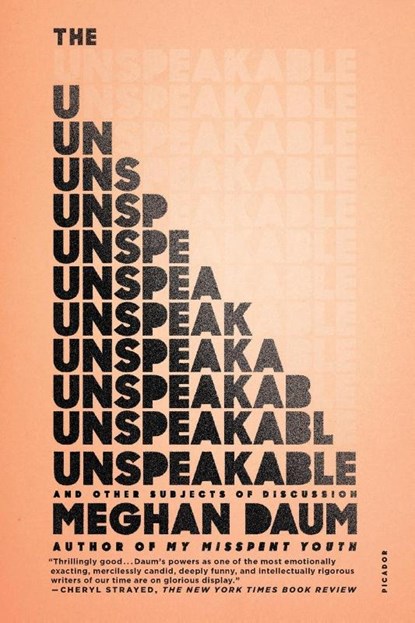 Unspeakable, Daum Meghan Daum - Paperback - 9781250074928