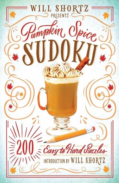 Will Shortz Presents Pumpkin Spice Sudoku, Will Shortz - Paperback - 9781250075475