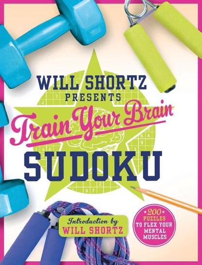 Will Shortz Presents Train Your Brain Sudoku, Will Shortz - Paperback - 9781250075482
