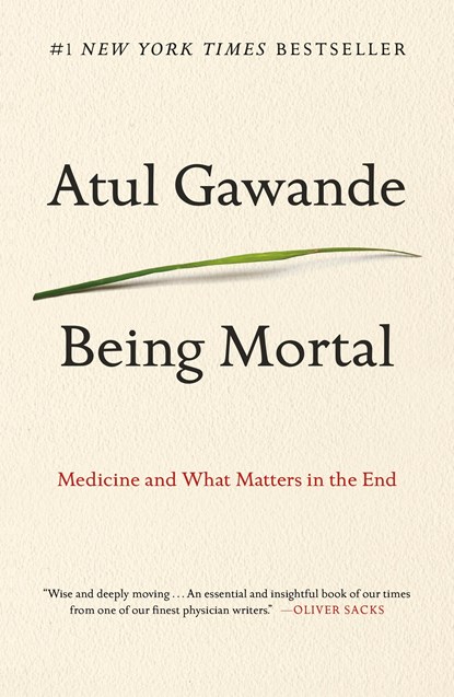 Being Mortal, Atul Gawande - Paperback - 9781250076229