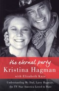 The Eternal Party | Kristina Hagman ; Elizabeth Kaye | 