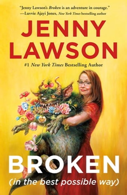 Broken (in the best possible way), Jenny Lawson - Ebook - 9781250077059