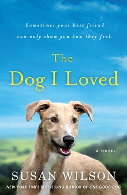 The Dog I Loved, Susan Wilson - Paperback - 9781250078155