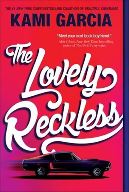 The Lovely Reckless, Kami Garcia - Ebook - 9781250079220