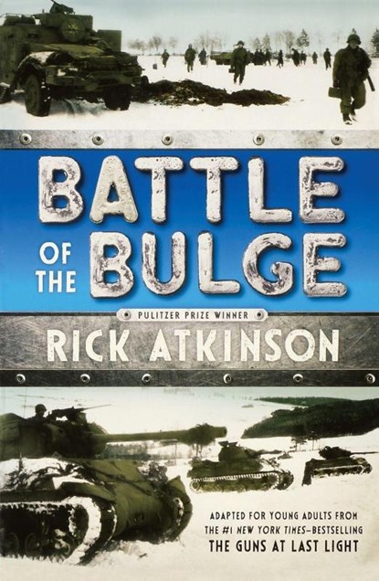Battle of the Bulge [The Young Readers Adaptation], Rick Atkinson - Paperback - 9781250079916