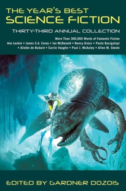 The Year's Best Science Fiction: Thirty-Third Annual Collection, Gardner Dozois - Paperback - 9781250080844
