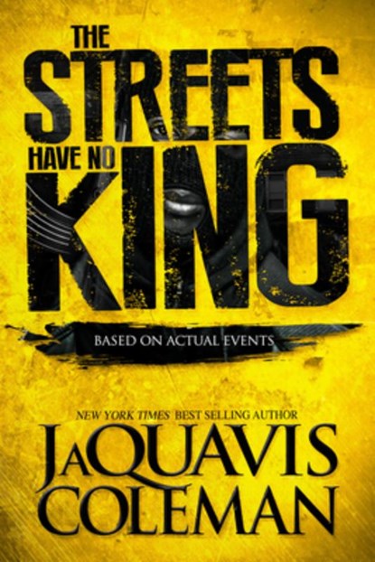The Streets Have No King, JaQuavis Coleman - Paperback - 9781250081278