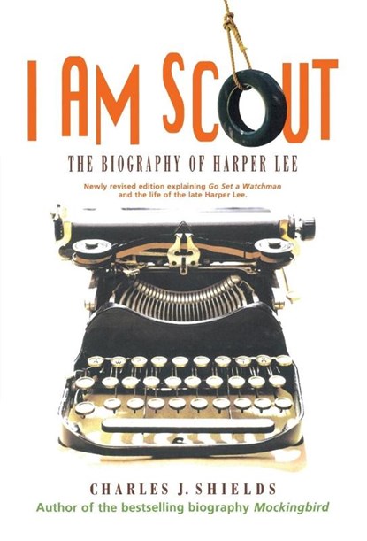 I Am Scout, Charles J Shields - Paperback - 9781250082213