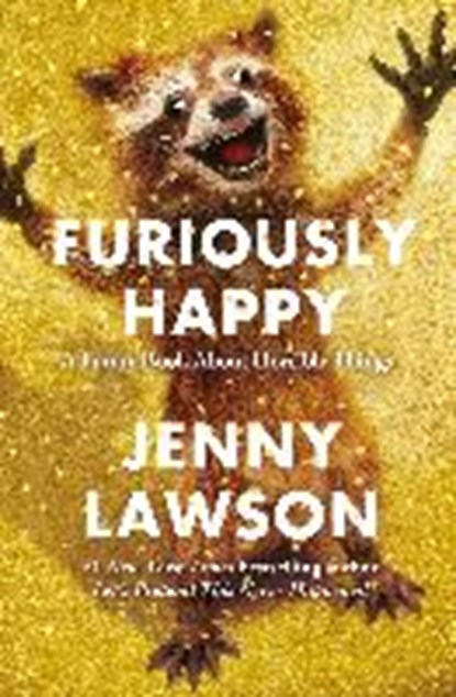 Furiously Happy, LAWSON,  Jenny - Paperback - 9781250082909