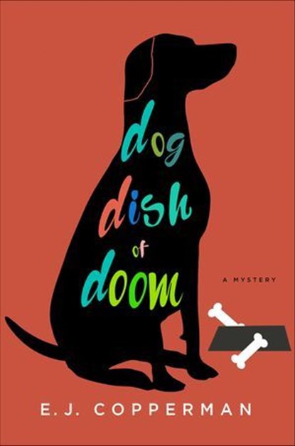 Dog Dish of Doom, E. J. Copperman - Ebook - 9781250084286