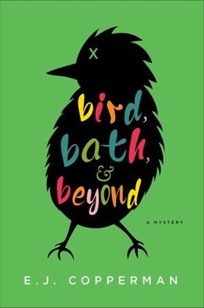 Bird, Bath, & Beyond, E. J. Copperman - Ebook - 9781250084309