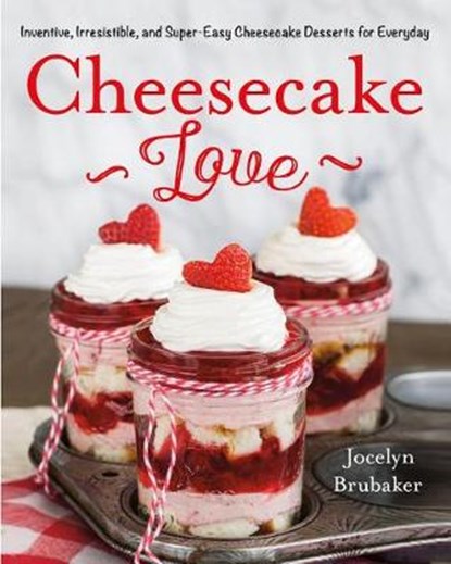 Cheesecake Love, BRUBAKER,  Jocelyn - Gebonden - 9781250084460