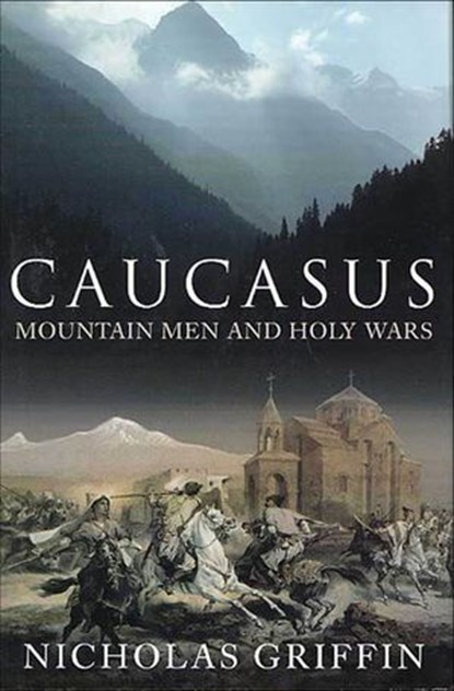 Caucasus, Nicholas Griffin - Ebook - 9781250085023
