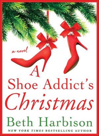 A Shoe Addict's Christmas, Beth Harbison - Ebook - 9781250087232