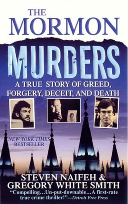 The Mormon Murders, Steven Naifeh ; Gregory White Smith - Ebook - 9781250087423