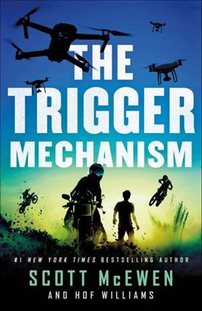 The Trigger Mechanism, Scott McEwen ; Hof Williams - Ebook - 9781250088260