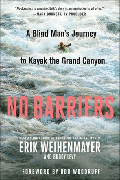 No Barriers, Erik Weihenmayer ; Buddy Levy - Ebook - 9781250088802