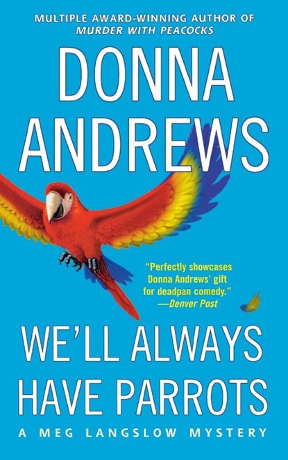 We'll Always Have Parrots, Donna Andrews - Paperback - 9781250089519