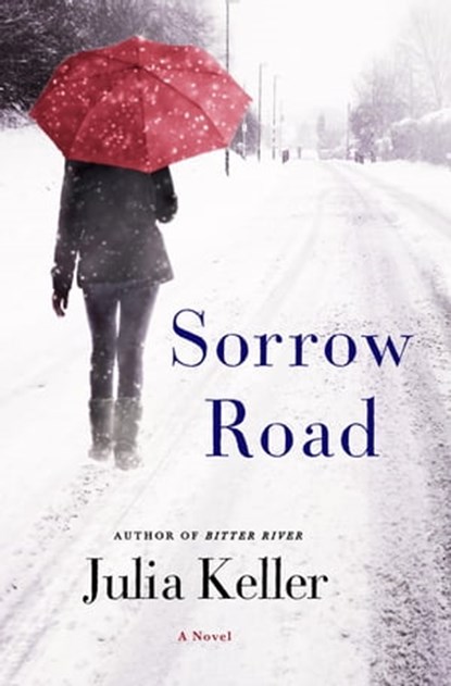 Sorrow Road, Julia Keller - Ebook - 9781250089601