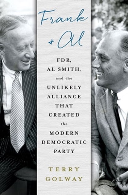Frank and Al, Terry Golway - Ebook - 9781250089656