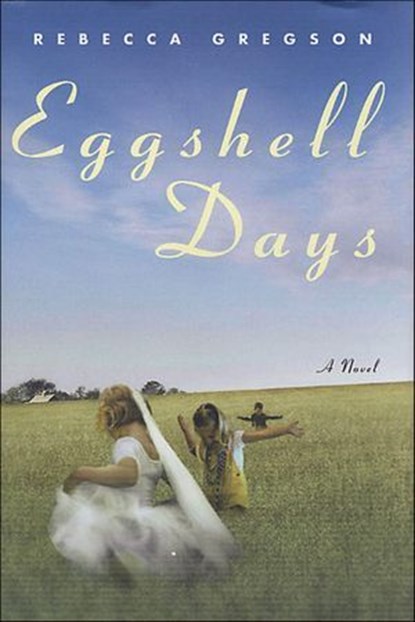 Eggshell Days, Rebecca Gregson - Ebook - 9781250089908