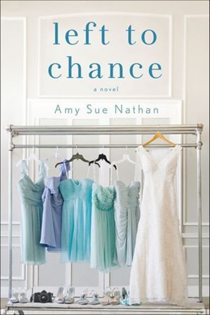 Left to Chance, Amy Sue Nathan - Ebook - 9781250091123