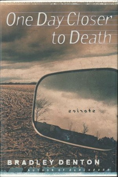 One Day Closer to Death, Bradley Denton - Ebook - 9781250091543