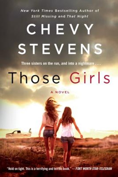 Those Girls, Chevy Stevens - Paperback - 9781250091932