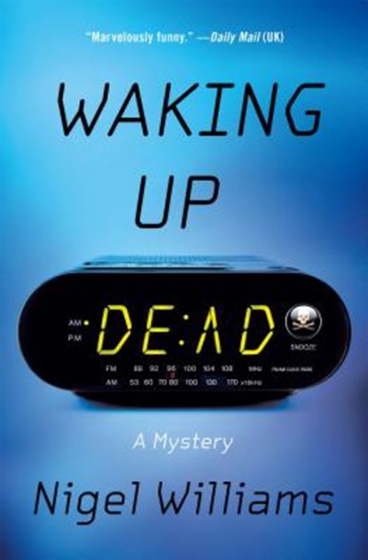 Waking Up Dead, WILLIAMS,  Nigel - Gebonden - 9781250092465