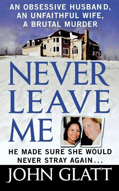 Never Leave Me, John Glatt - Paperback - 9781250092939
