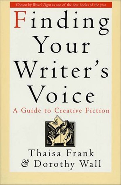 Finding Your Writer's Voice, Thaisa Frank ; Dorothy Wall - Ebook - 9781250093400