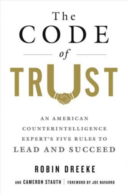The Code of Trust, Cameron Stauth ; Robin Dreeke - Gebonden - 9781250093462
