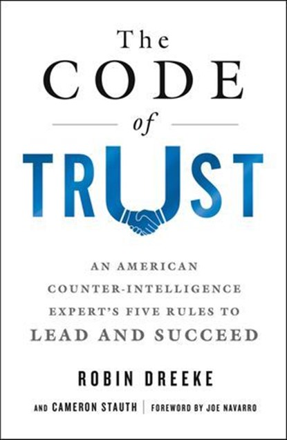 The Code of Trust, Robin Dreeke ; Cameron Stauth - Ebook - 9781250093479