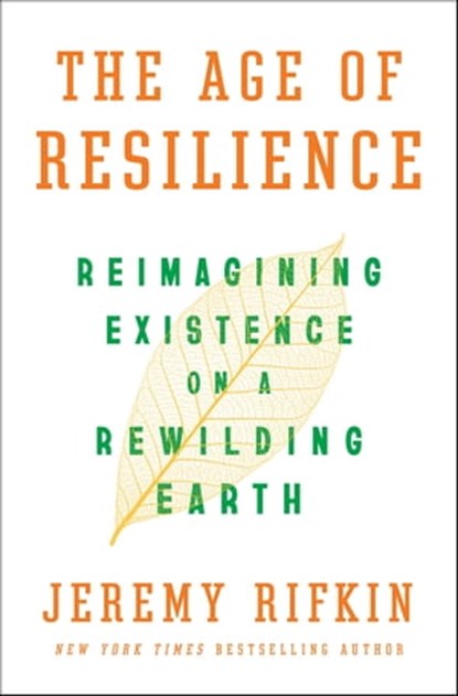 The Age of Resilience, Jeremy Rifkin - Ebook - 9781250093554