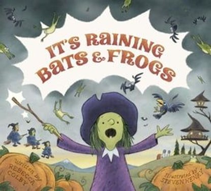 It's Raining Bats & Frogs, Rebecca Colby - Ebook - 9781250093585