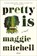 Pretty Is, Maggie Mitchell - Paperback - 9781250093622