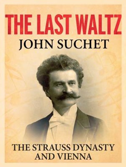 The Last Waltz, SUCHET,  John - Gebonden - 9781250094117