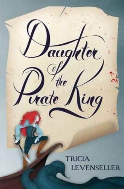 Daughter of the Pirate King, Tricia Levenseller - Gebonden - 9781250095961
